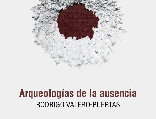 Arqueologías de la ausencia. Rodrigo Valero-Puertas